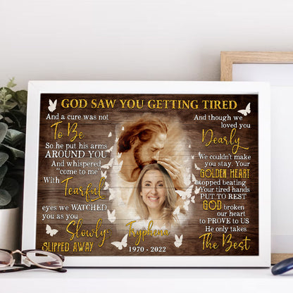 Personalized God Saw You Getting Tired Memorial Canvas Prints And Poster