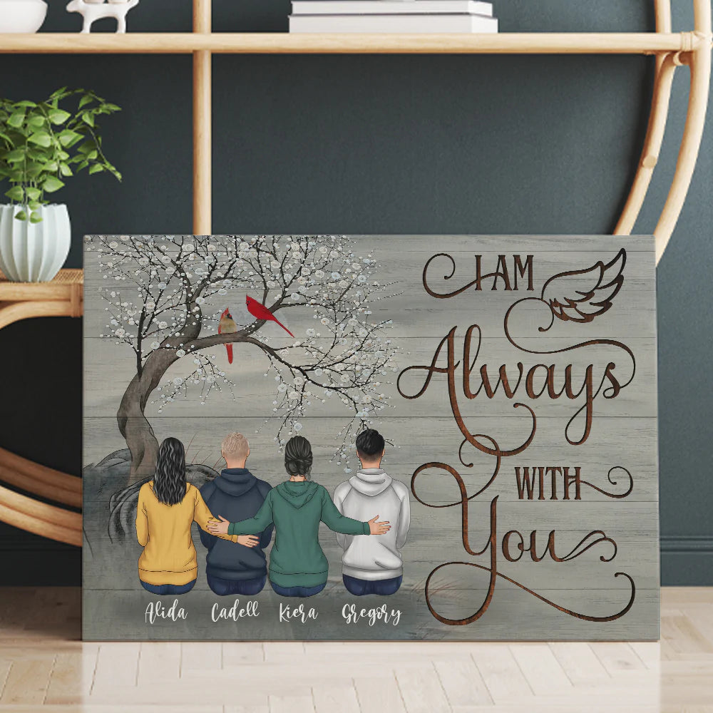 Personalized Memorial Family Members I Am Always With You Canvas Prints