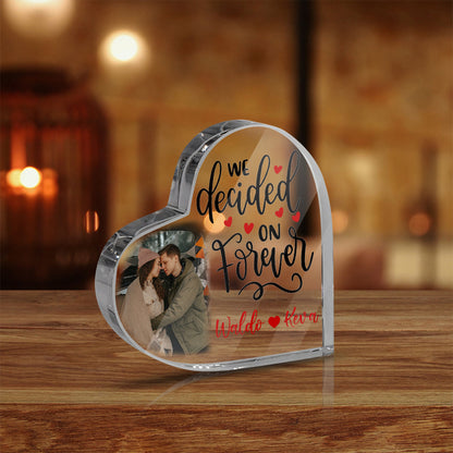 Personalized Photo We Decided On Forever Heart Acrylic Plaque