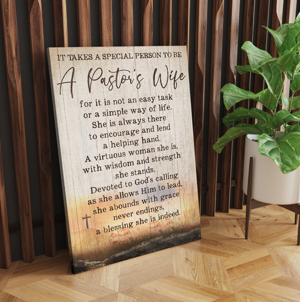 It Takes A Special Person To Be A Pastor's Wife For Its Not An Easy Task Or A Simple Way Of Life Canvas Prints And Poster