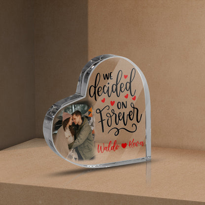 Personalized Photo We Decided On Forever Heart Acrylic Plaque