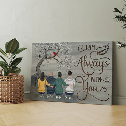 Personalized Memorial Family Members I Am Always With You Canvas Prints