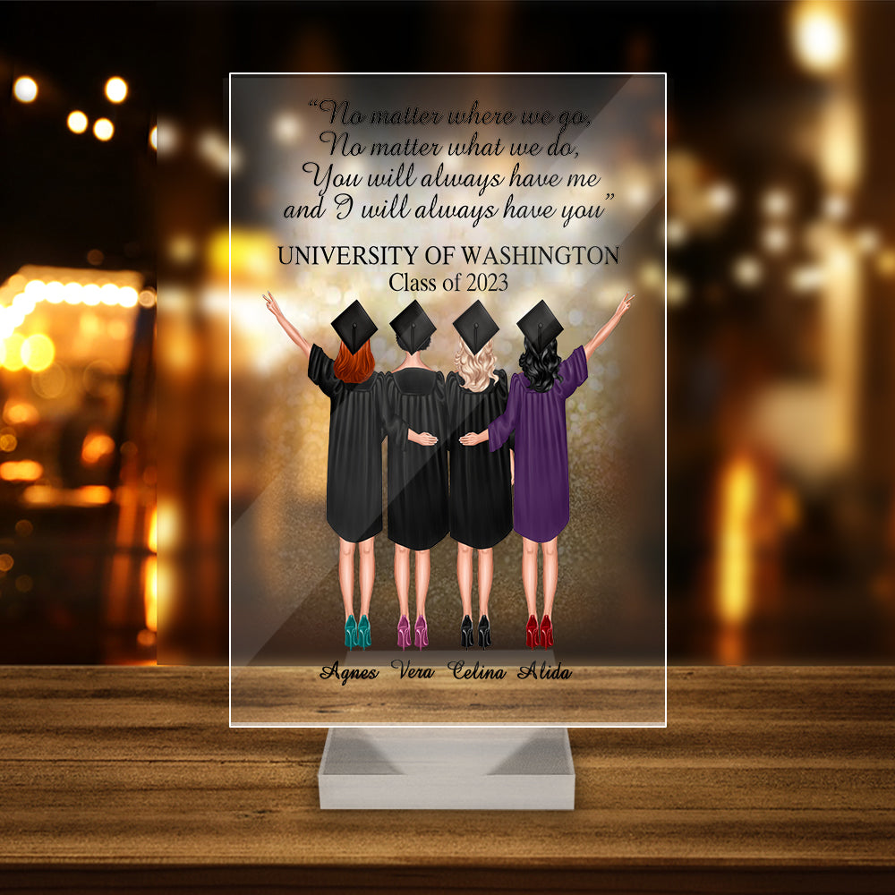 Personalized Best Friend Graduation No Matter Where We Go, No Matter What We Do Graduation Acrylic Plaque