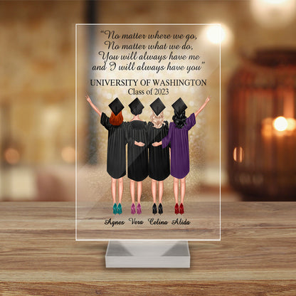 Personalized Best Friend Graduation No Matter Where We Go, No Matter What We Do Graduation Acrylic Plaque