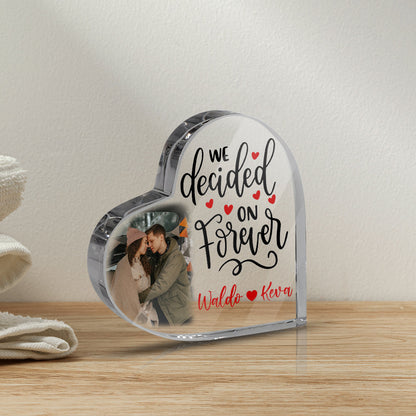 Personalized Photo We Decided On Forever Heart Acrylic Plaque