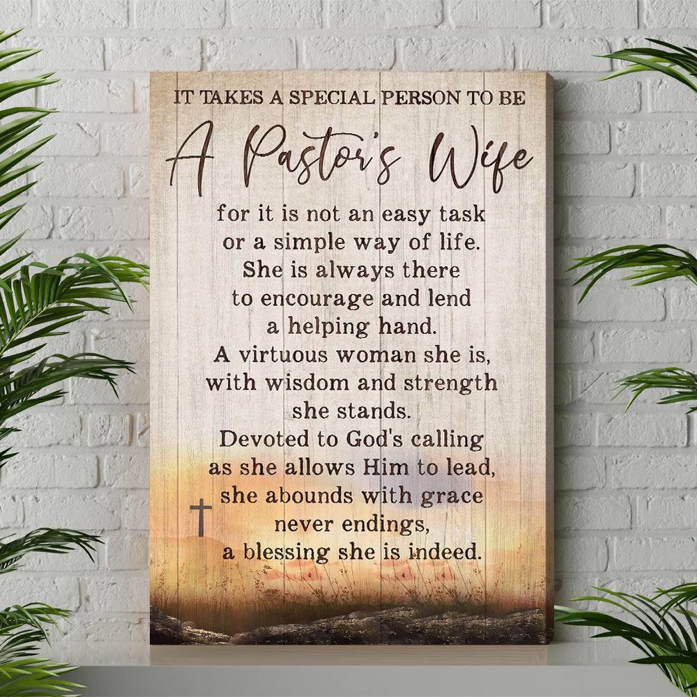 It Takes A Special Person To Be A Pastor's Wife For Its Not An Easy Task Or A Simple Way Of Life Canvas Prints And Poster