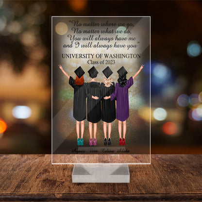 Personalized Best Friend Graduation No Matter Where We Go, No Matter What We Do Graduation Acrylic Plaque