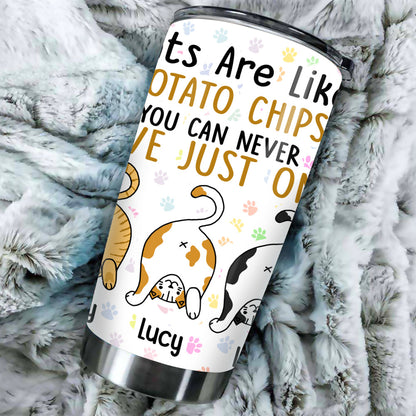 Personalized Cats Tumbler Cats Are Like Potato Chips You Can't Just Have One Tumbler