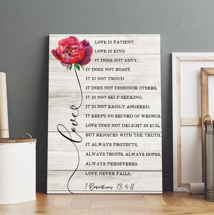 Love is Patient, Love is Kind, It Does Not Envy 1 Corinthians 13:4-8 Love Bible Canvas Prints