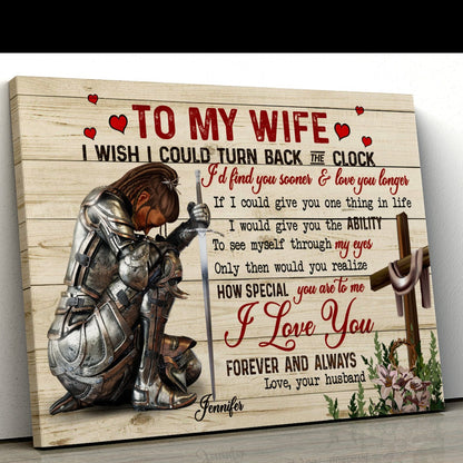 Personalized Woman Warrior Of God To my Wife I Wish I Could Turn Back Canvas