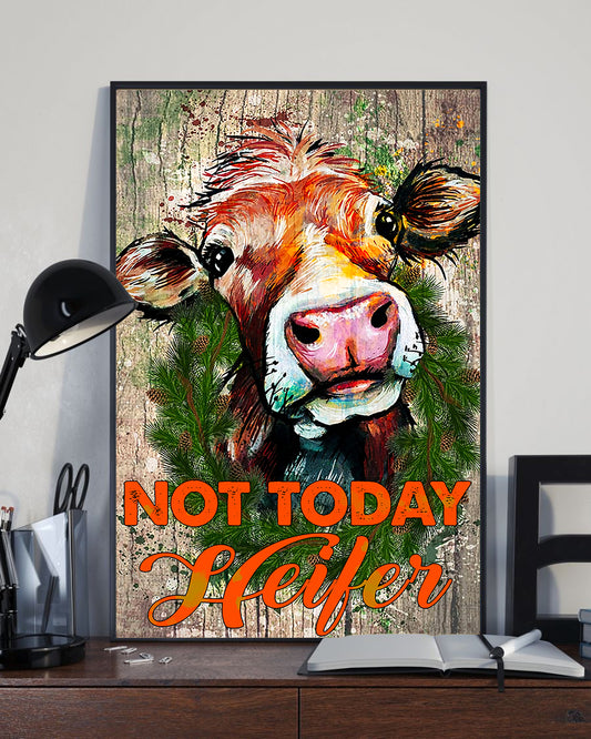 Not today Heifer Cow Standard Poster