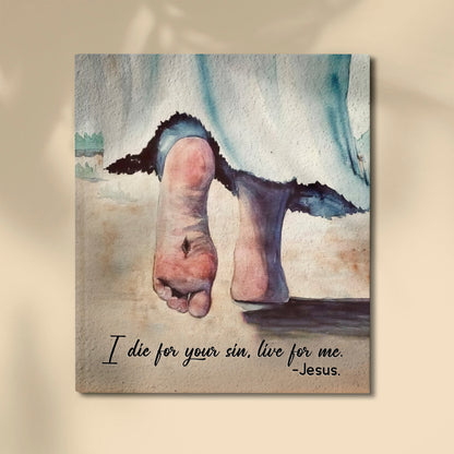 I Die For Your Sin Live For Me Jesus Feet Canvas