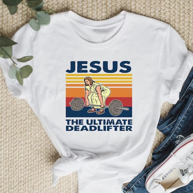 Jesus The Ultimate Deadlifter Weight Lifting Vintage T-Shirt, cute  christian graphic tees, Weightlifting Jesus Tee - Viralcitron