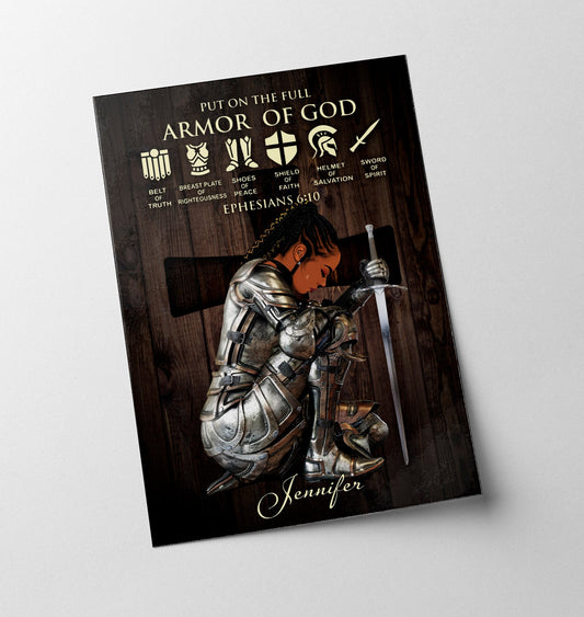 Personalized Black Girl, Black Woman Warrior of God Put On The Full Armor Of God Ephesians 6-10 Poster and Canvas