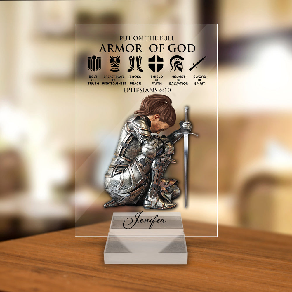 Personalized Woman Warrior Of God Put On The Full Armor of God Ephesians 6-10 Acrylic Plaque