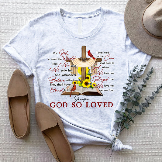 Personalized For God So Loved The World, Cross Sunflower Cardinal Birds, John 3:16 T-Shirt