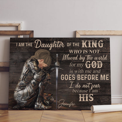 Personalized God Woman Warrior, I Am The Daughter Of The King, Do Not Fear Because I Am His Canvas