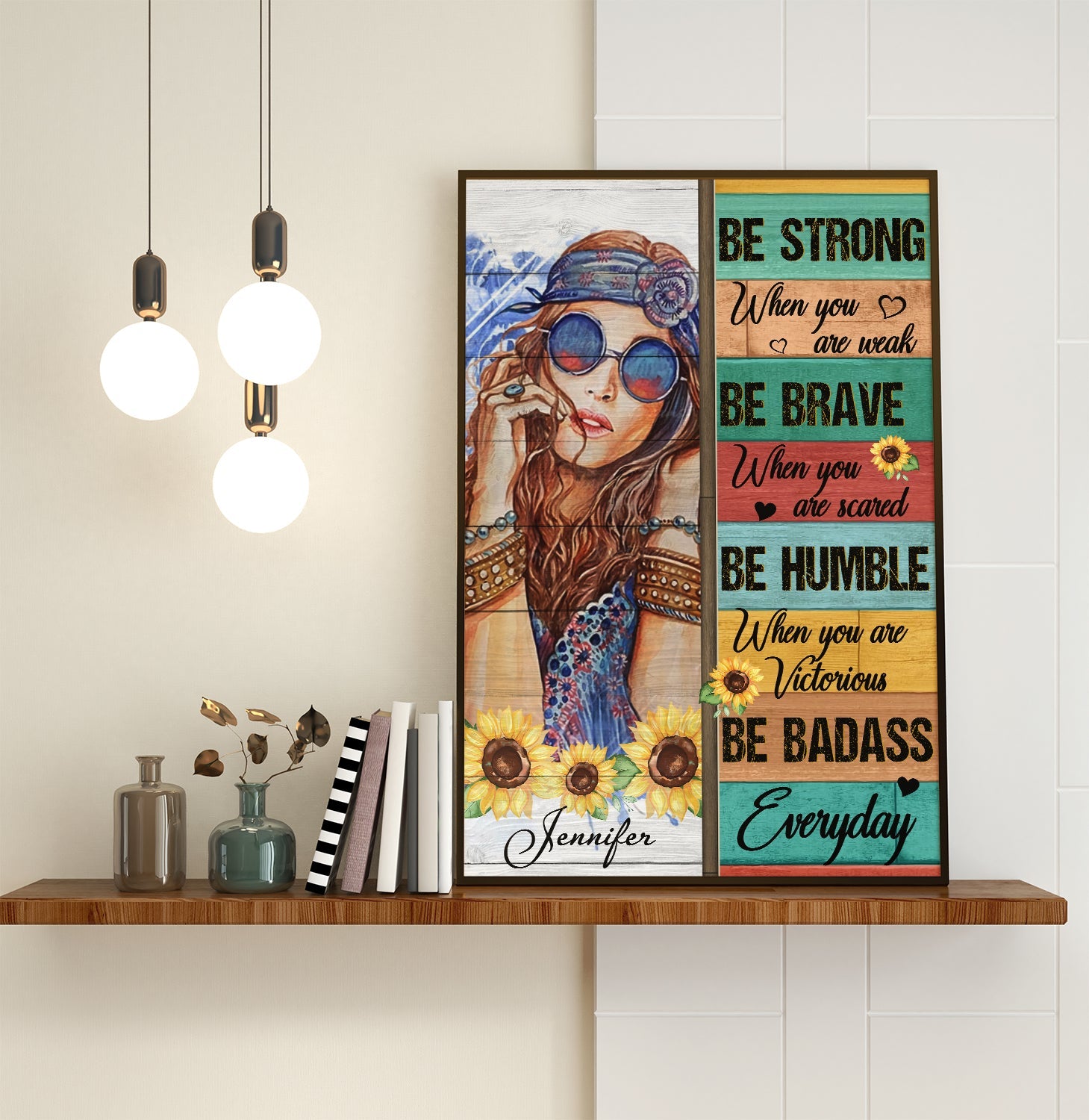 Personalized Hippie Girl Poster and Canvas Be Strong When You are Weak