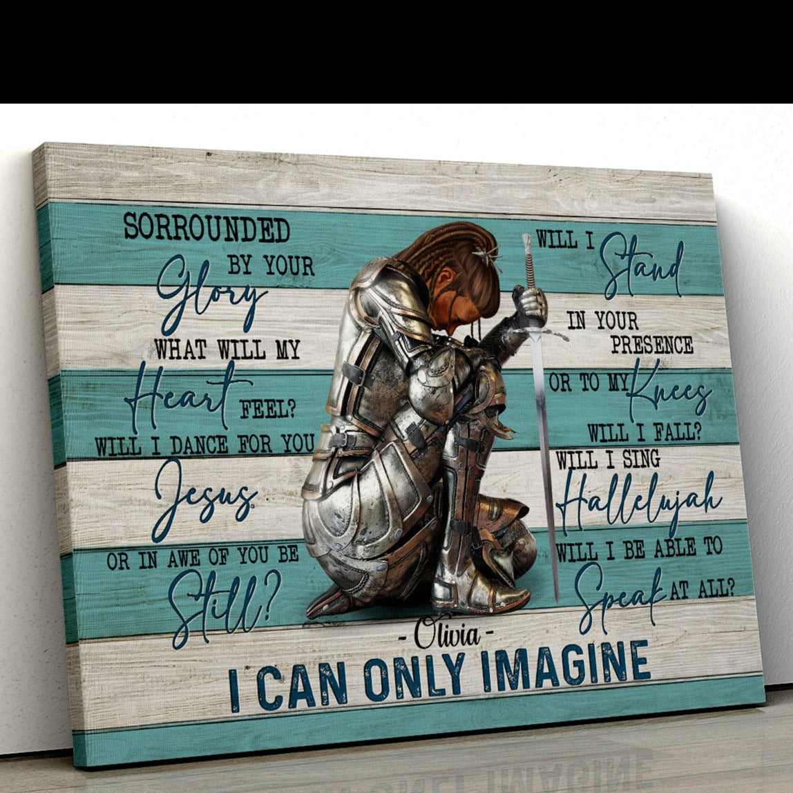 Personalized Woman Warrior Of God Surrounded By Your Glory I Can Only Imagine Canvas