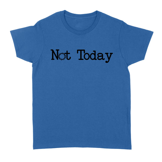 Not Today God Jesus - Standard Women's T-shirt