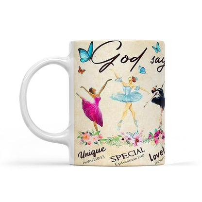 Ballet God says you are unique special lovely precious strong chosen forgiven White Edge-to-Edge Mug