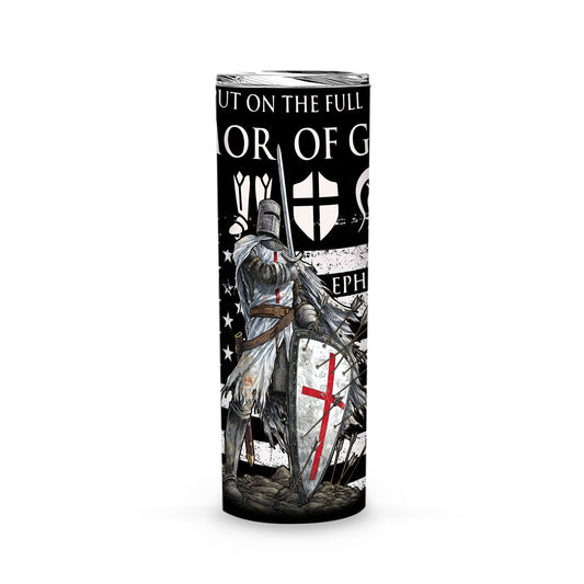 Ephesians 6:10 put on the full armor of God Skinny Tumbler