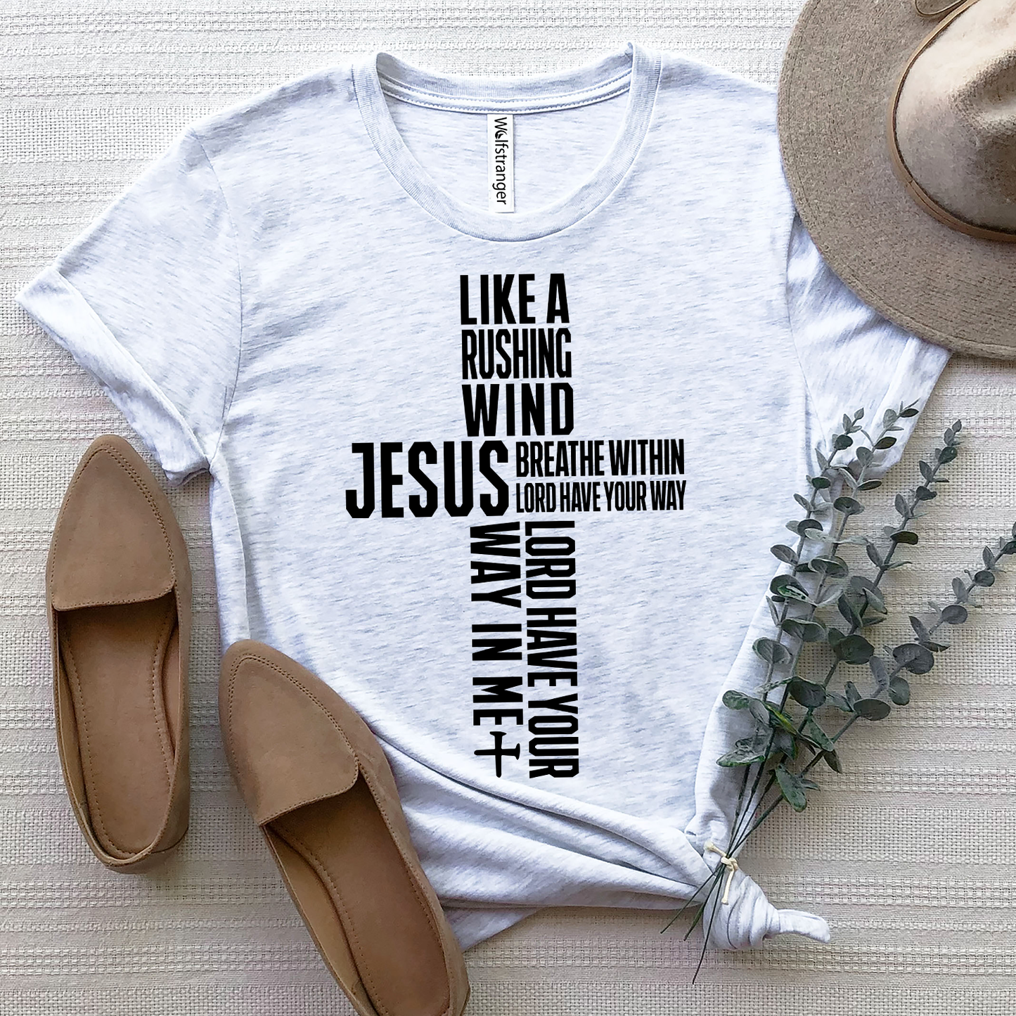 Like a rushing wind Jesus breathe within Lord have Your way Lord have Your way in me I Surrender T-shirt