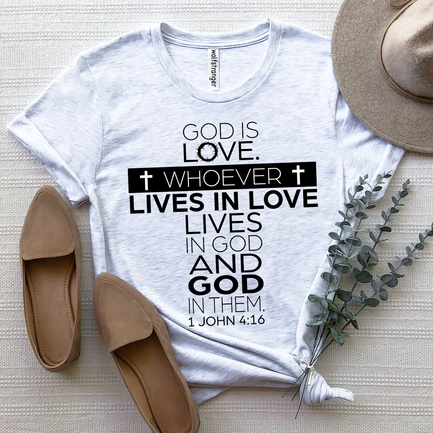 God is love whoever lives in love lives in god and god in them T-shirt