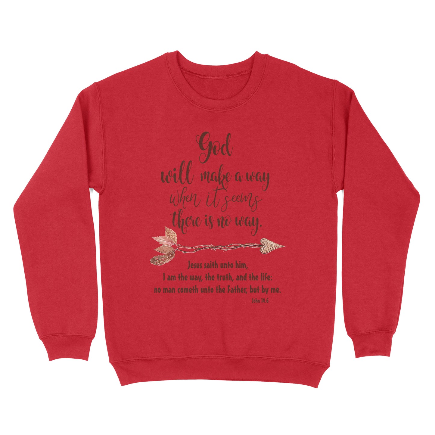 God Will Make a Way John 14:6 - Standard Crew Neck Sweatshirt