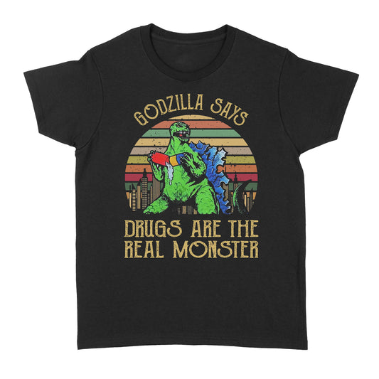 Godzilla says drugs are the real monster Standard Women's T-shirt