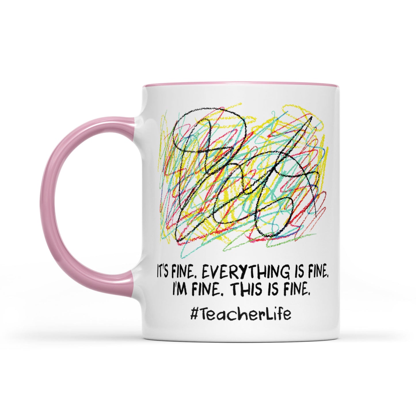 Accent Mug It's fine i'm fine everything is fine, i'm fine, this is fine, #TeacherLife