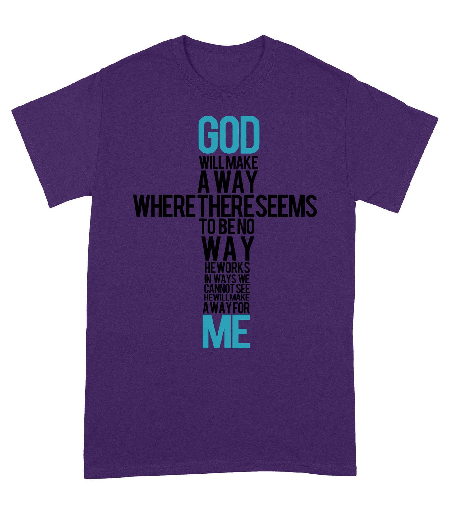 God Will Make a Way - Standard T-Shirt