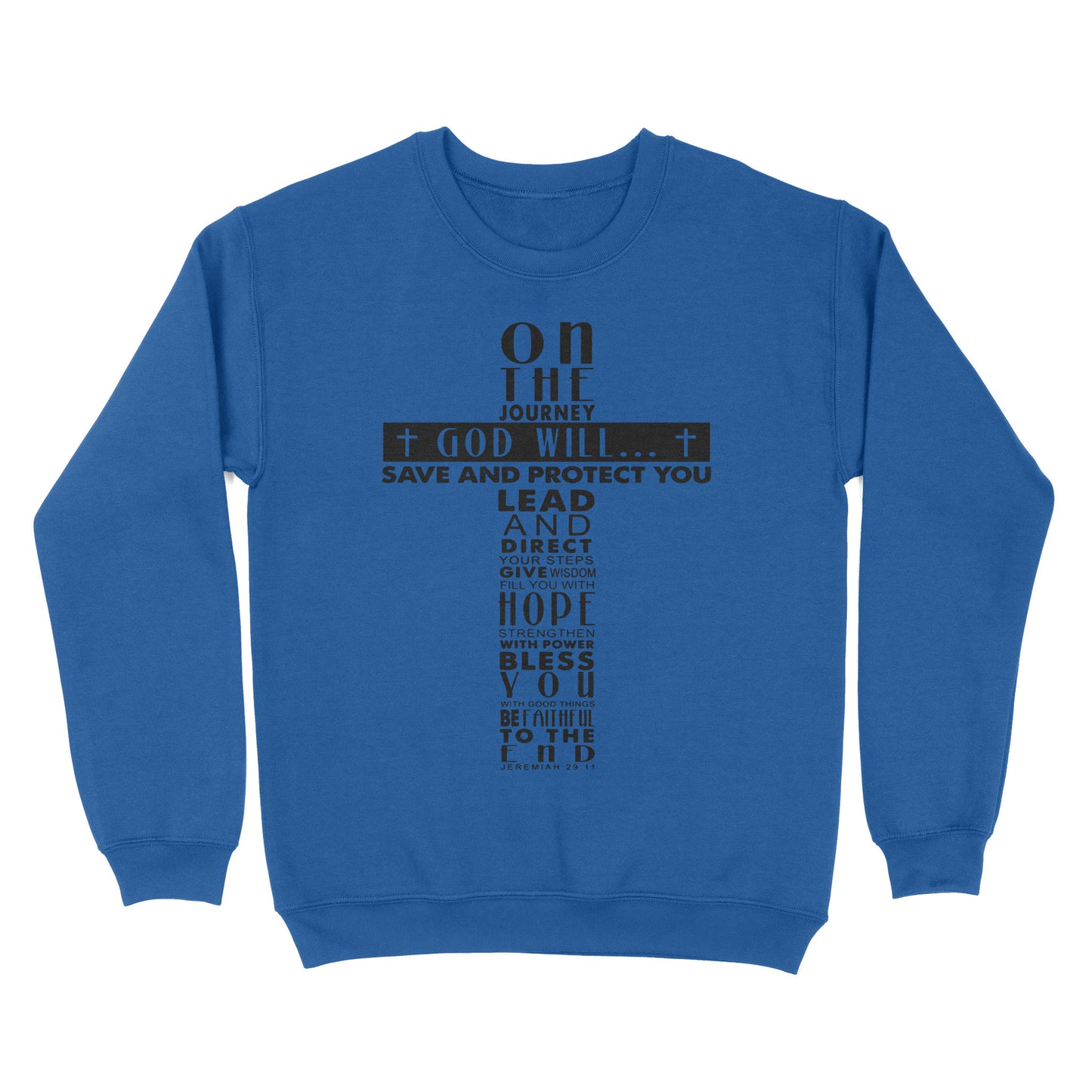 On the Journey God Will Standard Crew Neck Sweatshirt