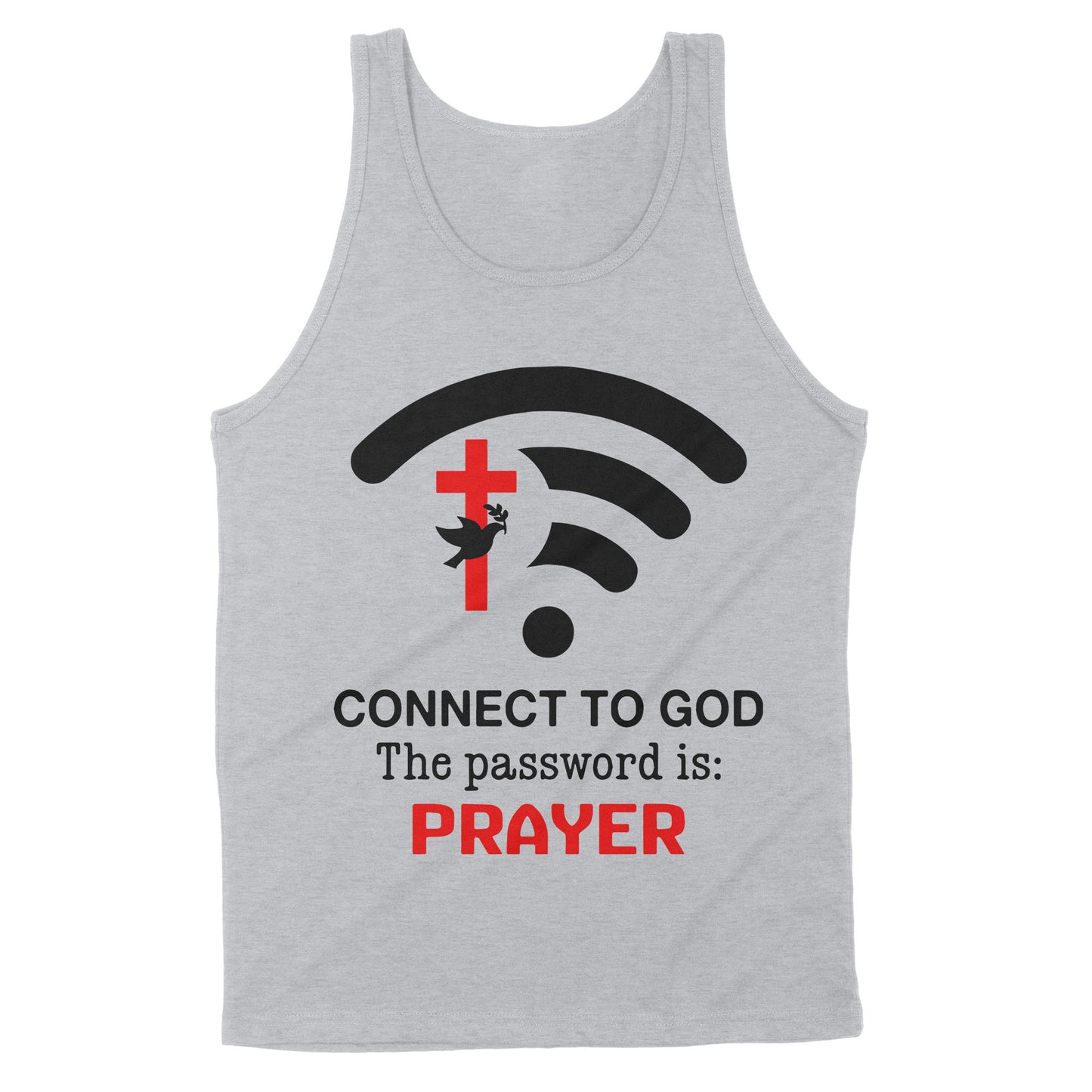 Connect to God the password is prayer Standard Tank