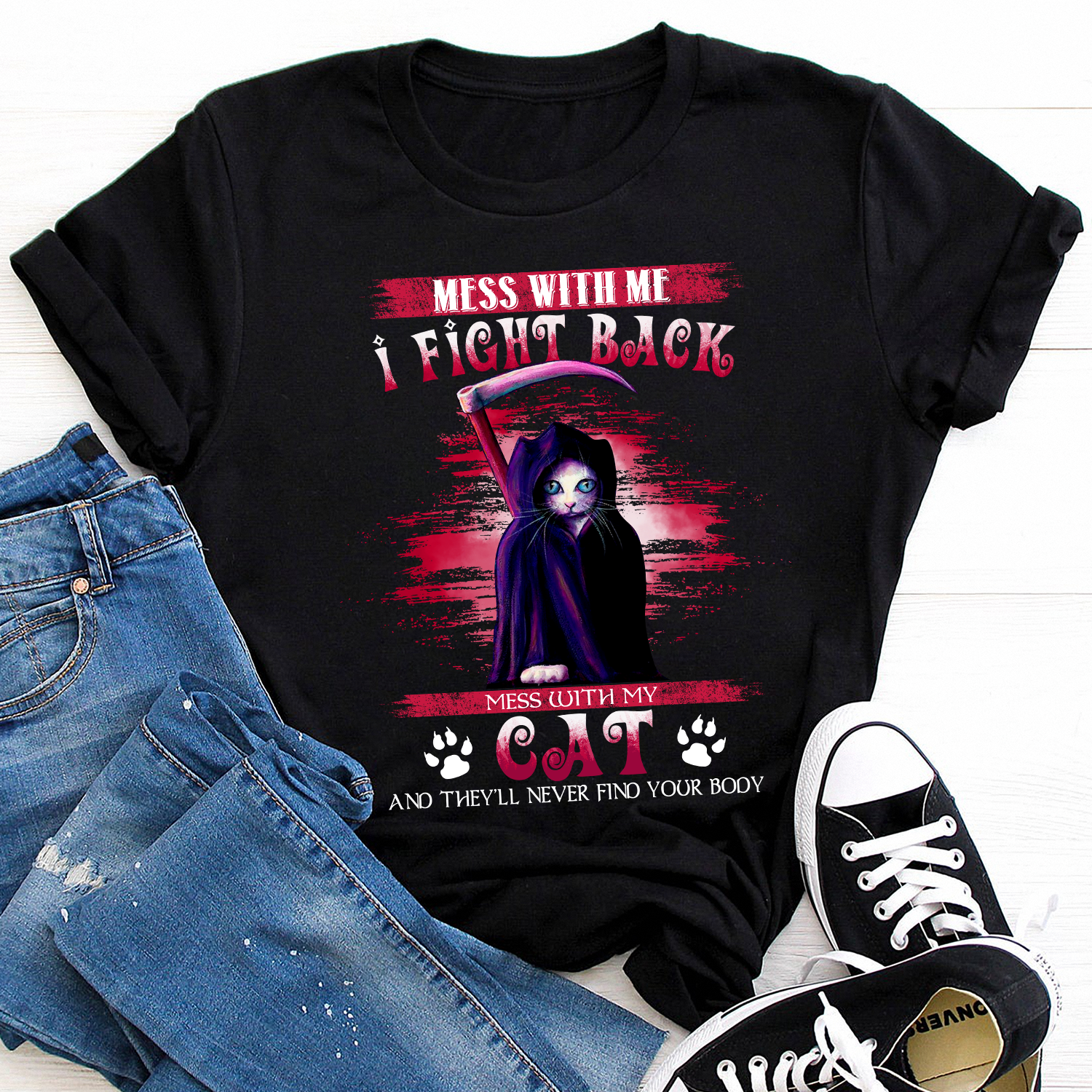 Mess with me i fight back mess with my cat and they’ll never find your body Standard T-Shirt