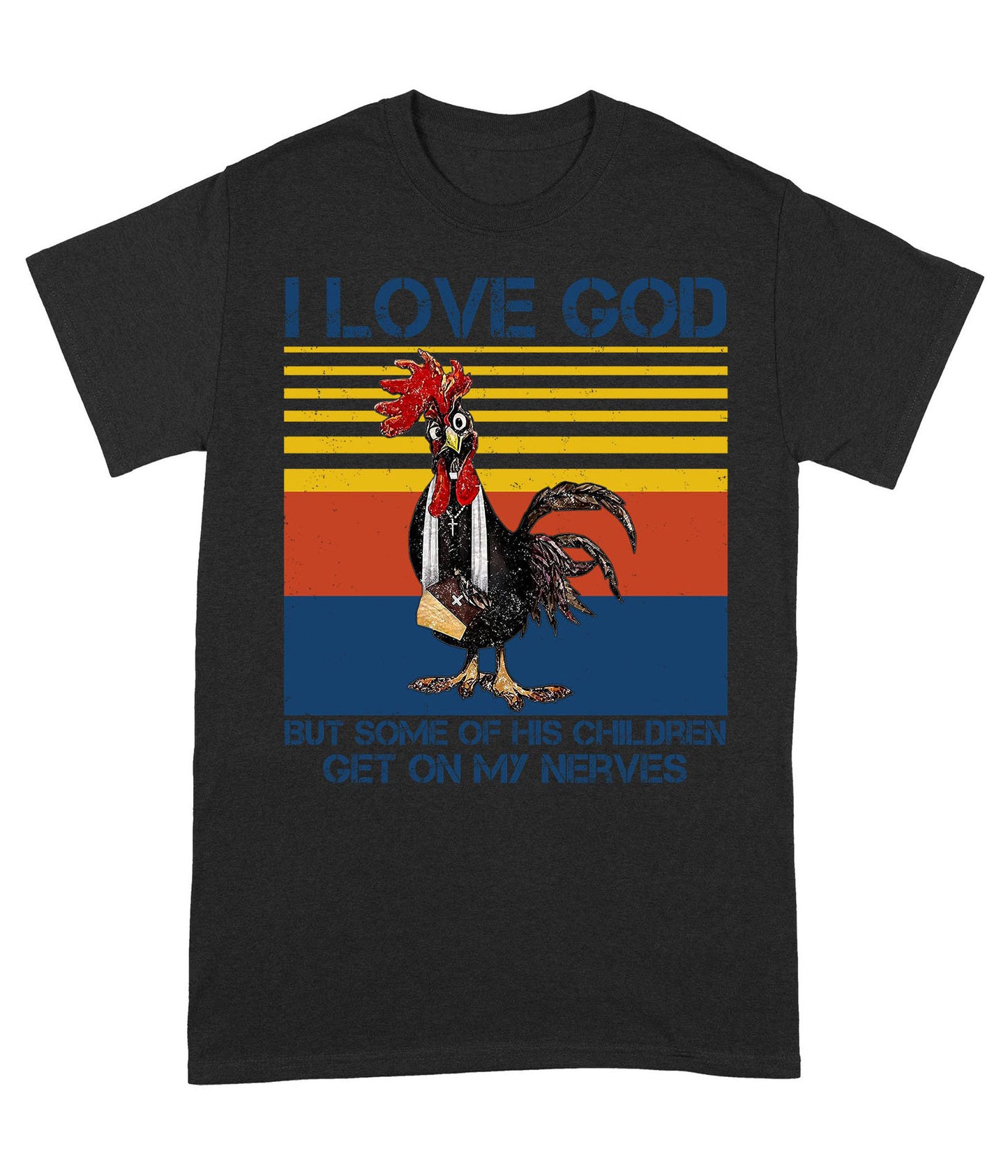 I Love God But Some of His Children Get On My Nerves - Standard T-Shirt