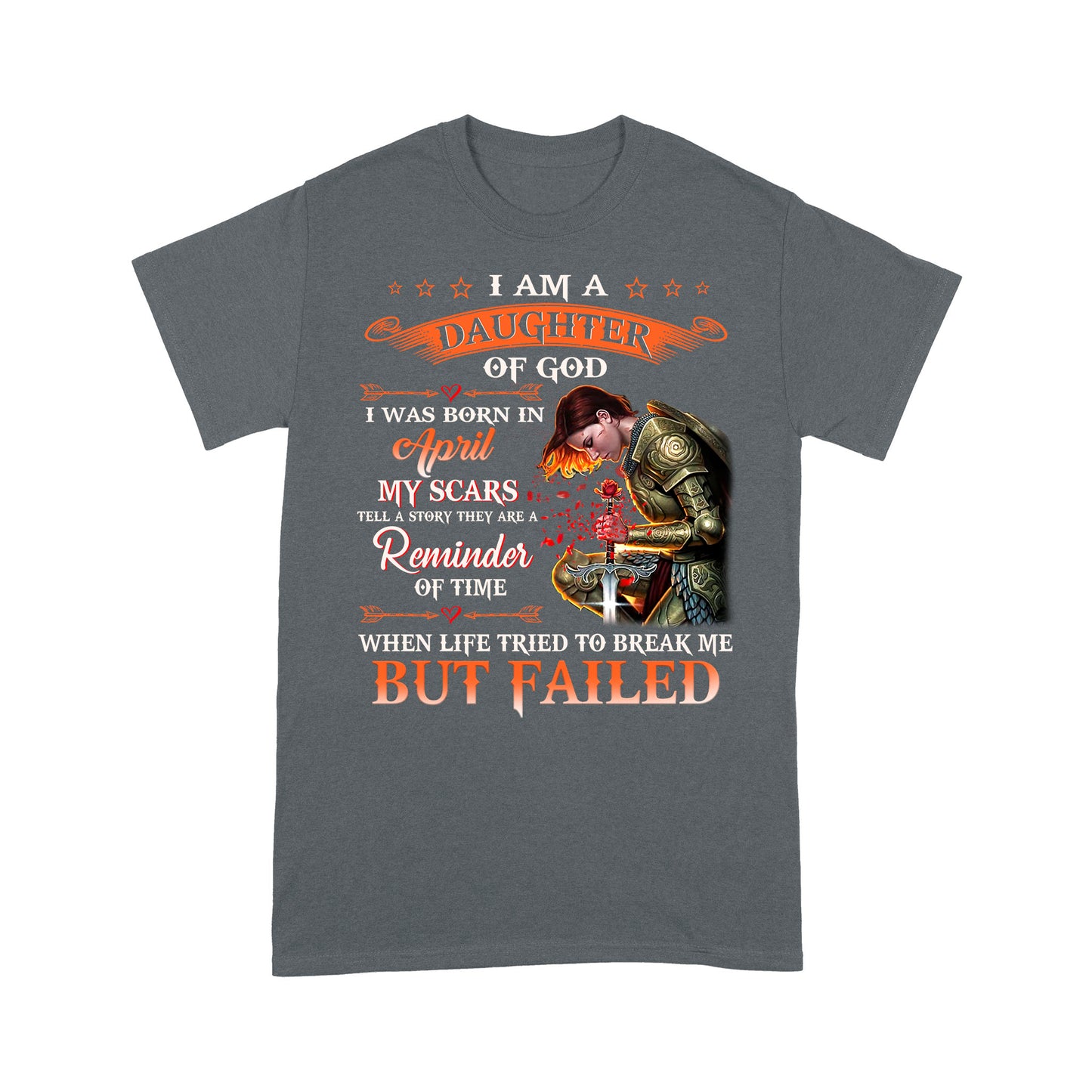 T-Shirt - I'm A Daughter Of God I Was Born In April