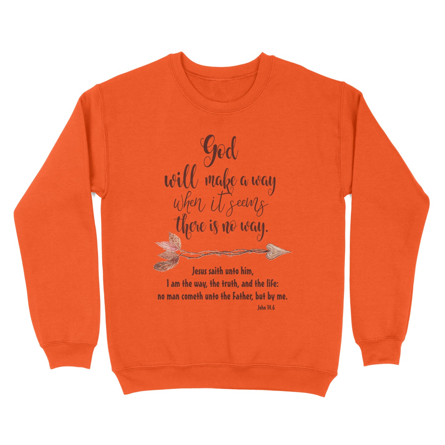 God Will Make a Way John 14:6 - Standard Crew Neck Sweatshirt