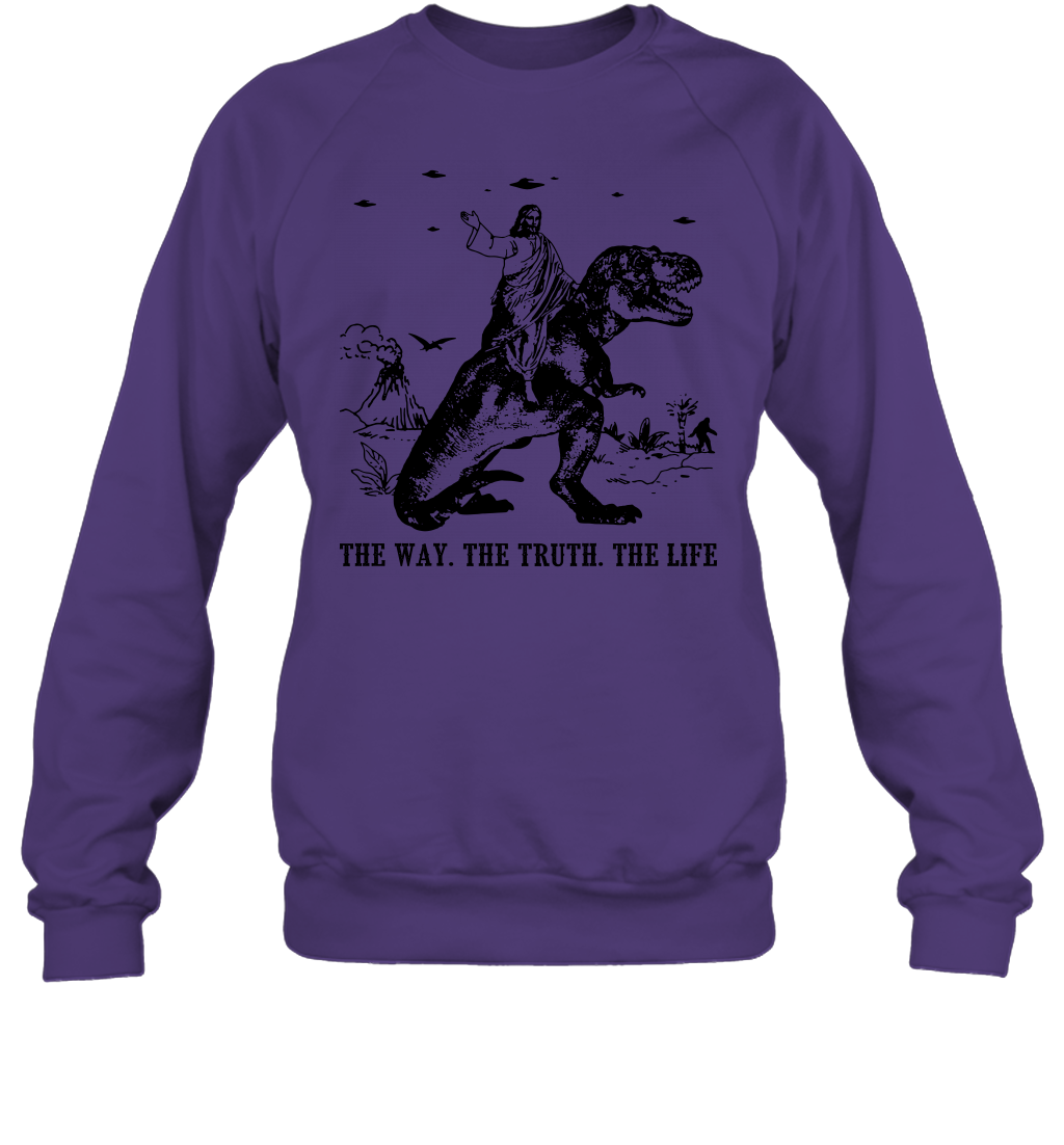 Jesus Riding Dinosaur The Way. The Truth. The Life Sweatshirt