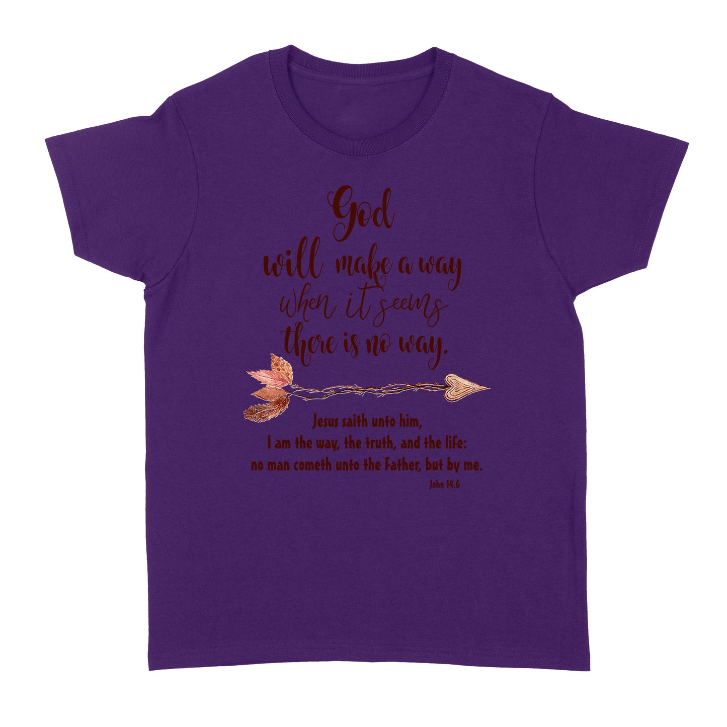 God Will Make a Way John 14:6 - Standard Women's T-shirt