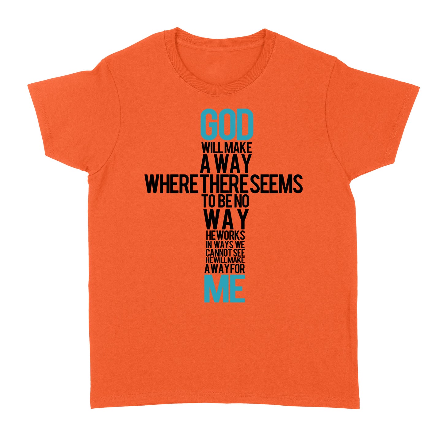 God Will Make a Way - Standard Women's T-shirt