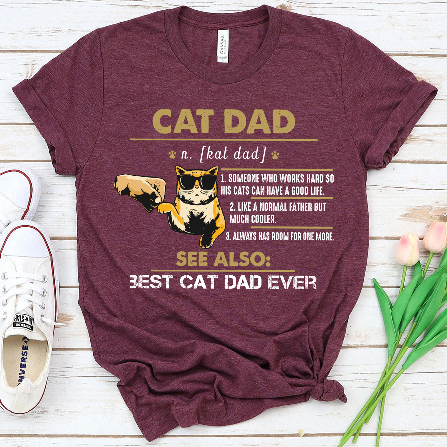 Cat Dad Someone Who Works Hard So His Cats Can Have A Good Life Best Cat Dad Ever T-shirt