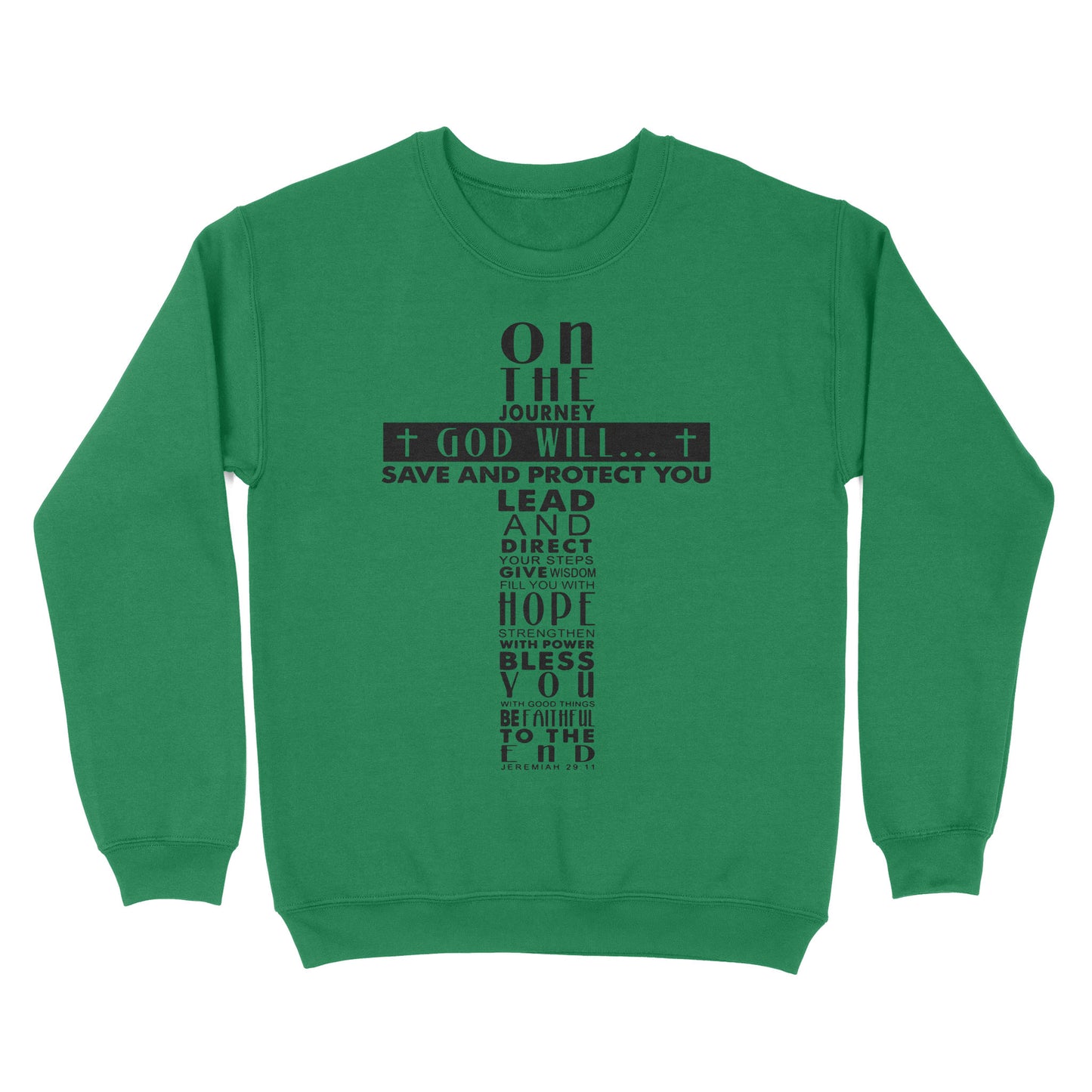 On the Journey God Will Standard Crew Neck Sweatshirt