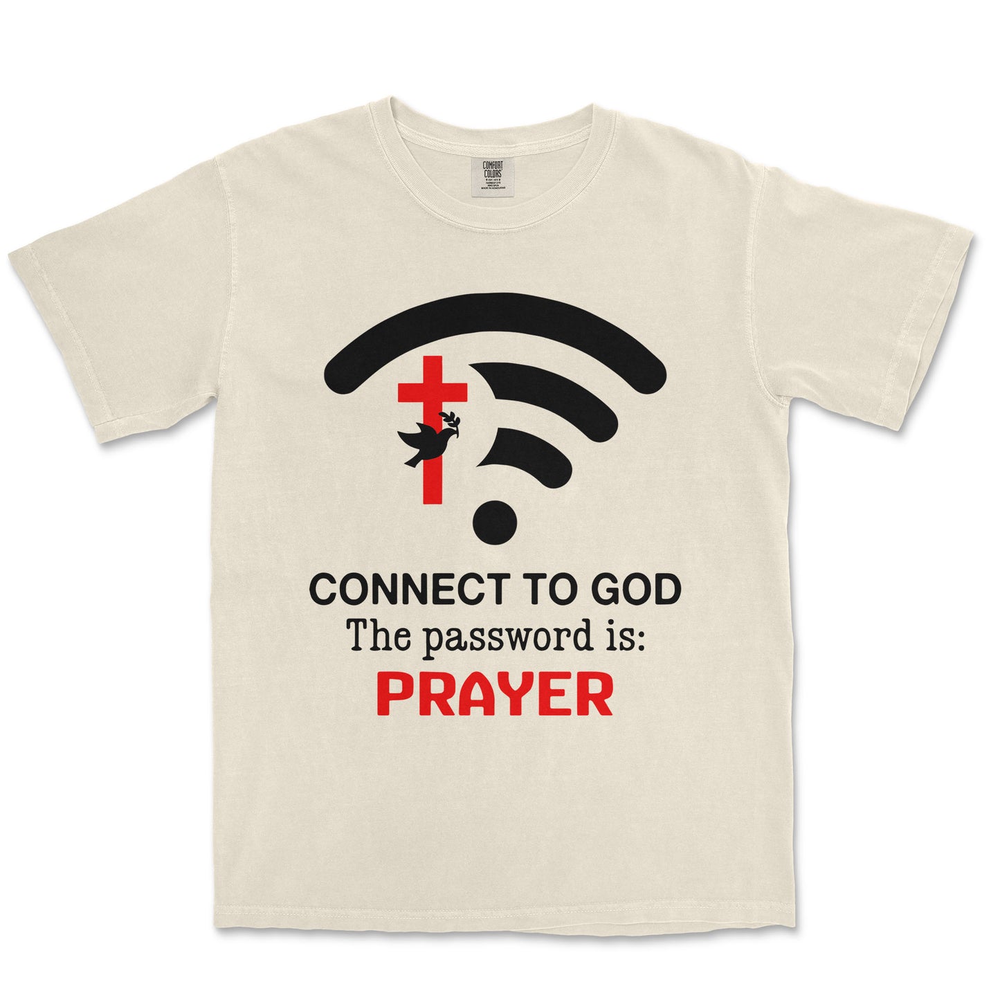 Connect To God The Password Is Prayer Unisex Comfort Colors® 1717 Heavyweight T-Shirt