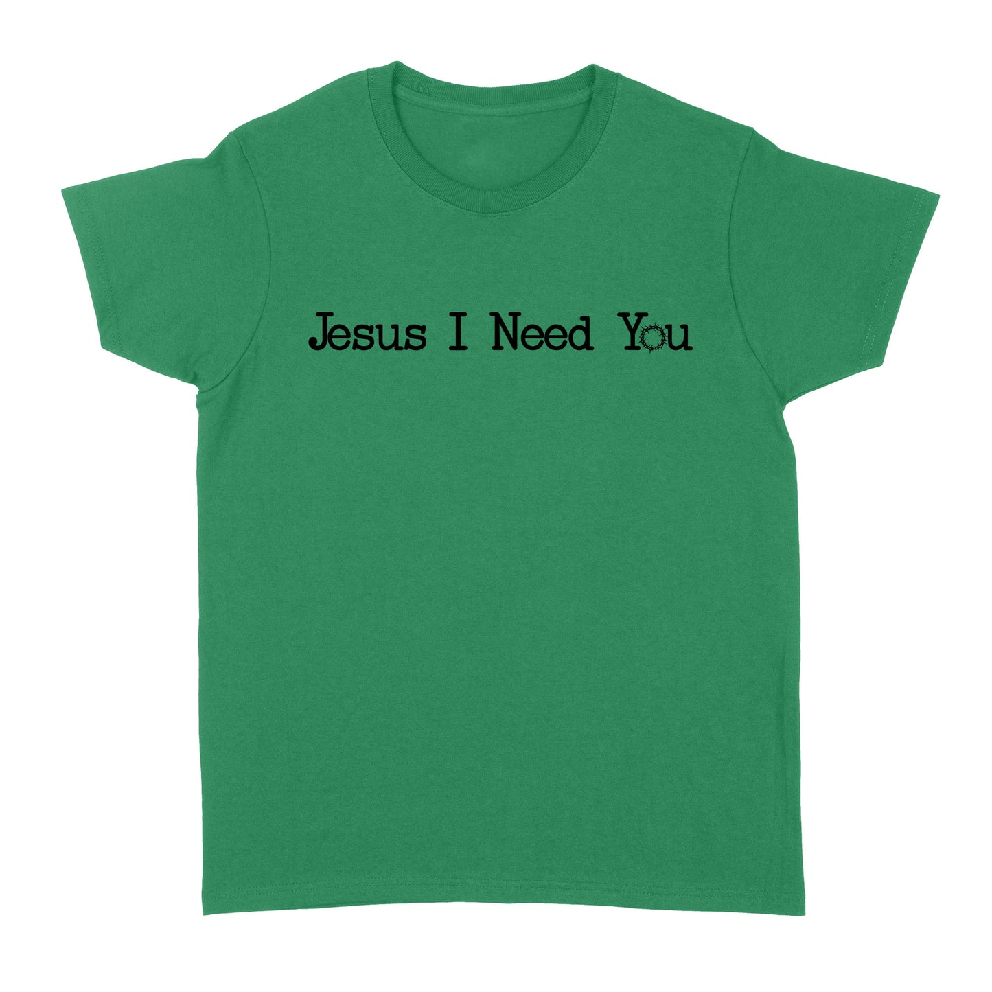 Jesus I Need You Standard Women's T-shirt