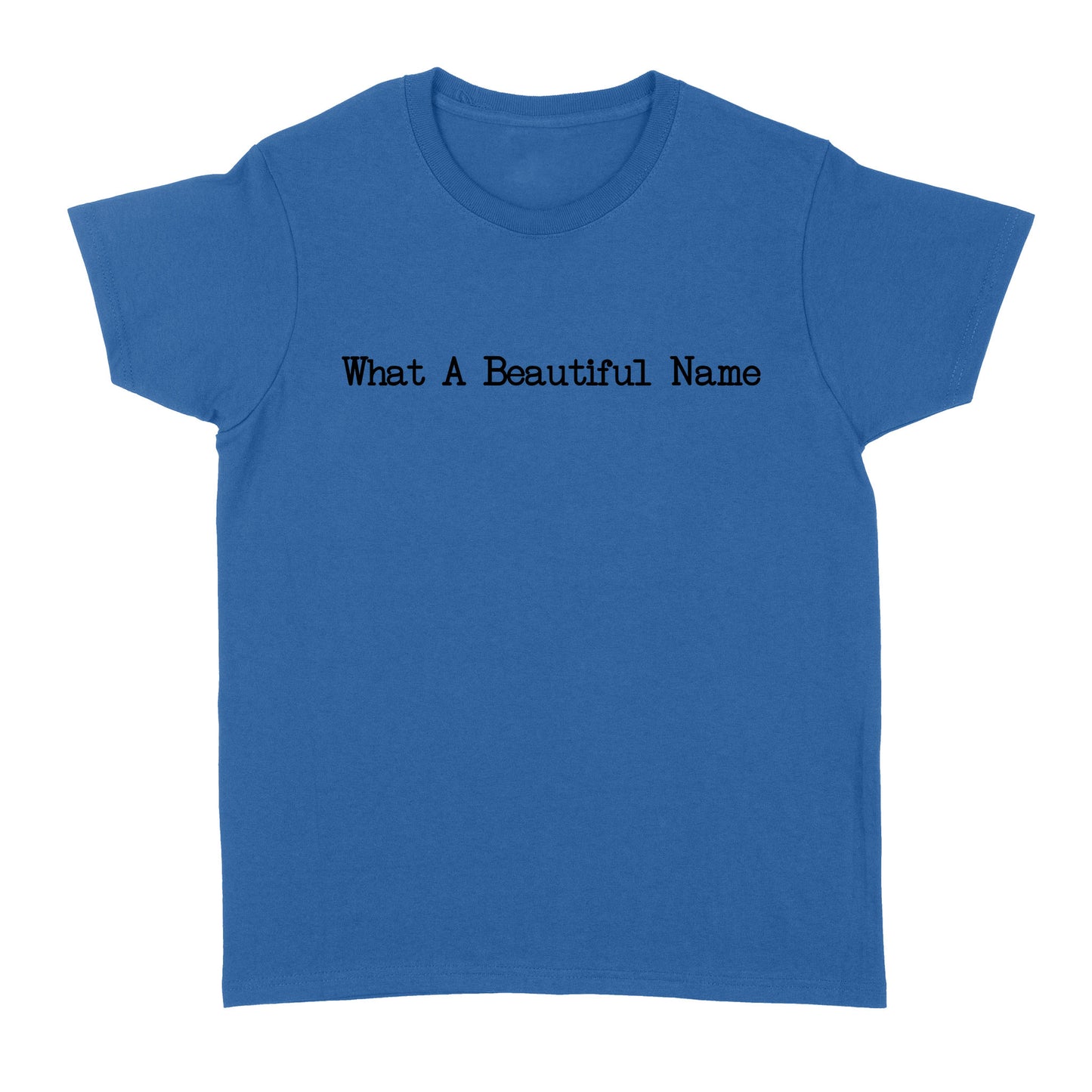 What A Beautiful Name God Jesus Standard Women's T-shirt