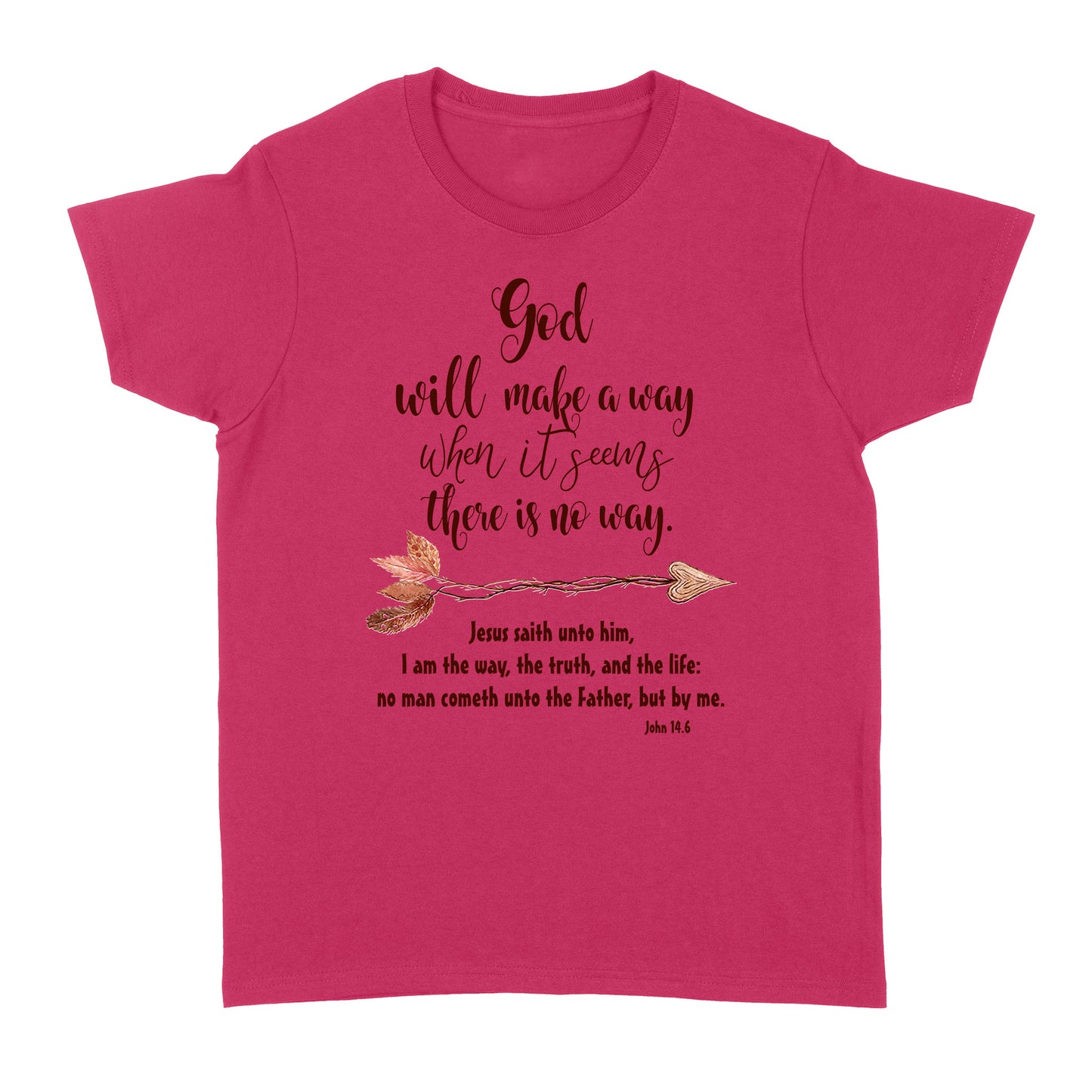 God Will Make a Way John 14:6 - Standard Women's T-shirt