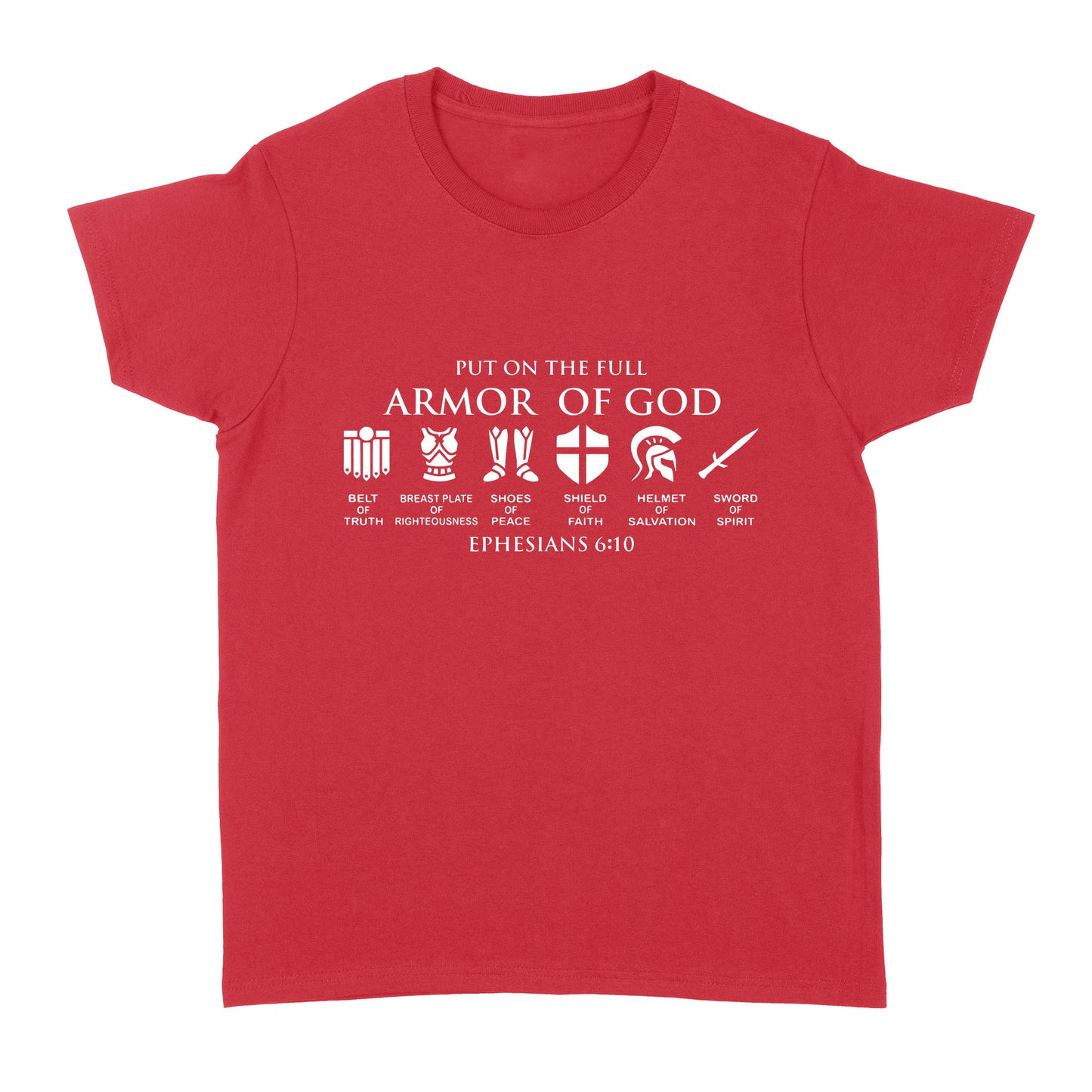 Put on The Full Armor of God Standard Women's T-shirt