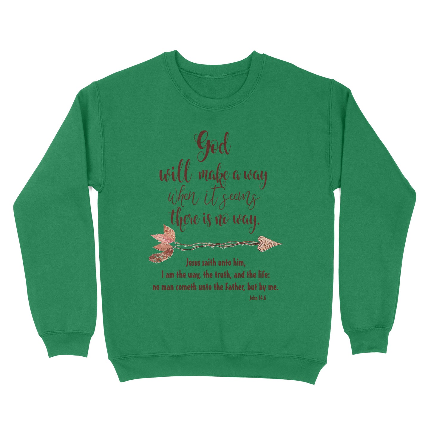 God Will Make a Way John 14:6 - Standard Crew Neck Sweatshirt