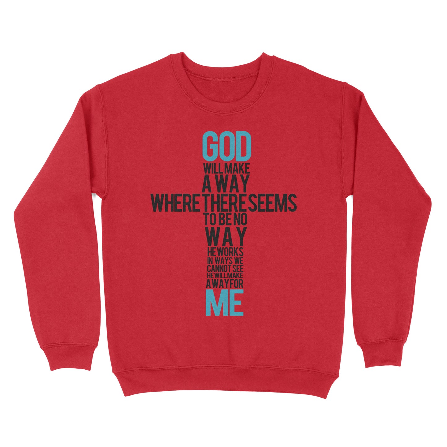 God Will Make a Way - Standard Crew Neck Sweatshirt